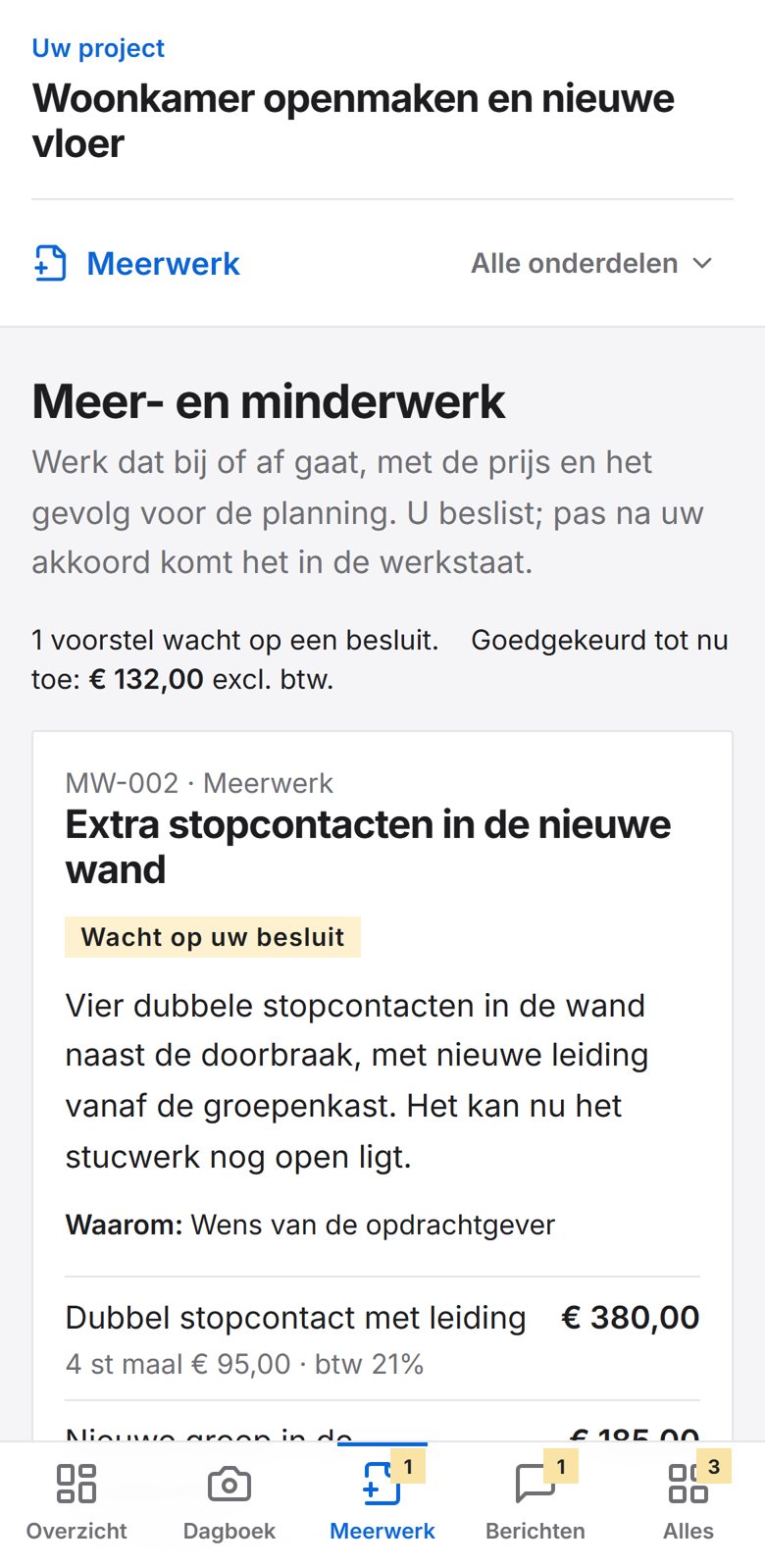 Meerwerk dat wacht op het besluit van de klant